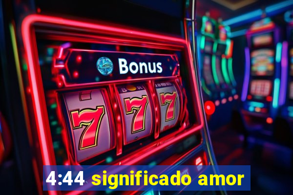 4:44 significado amor